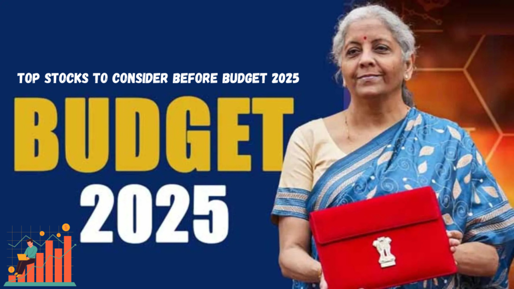 Top Stocks to Consider Before Budget 2025